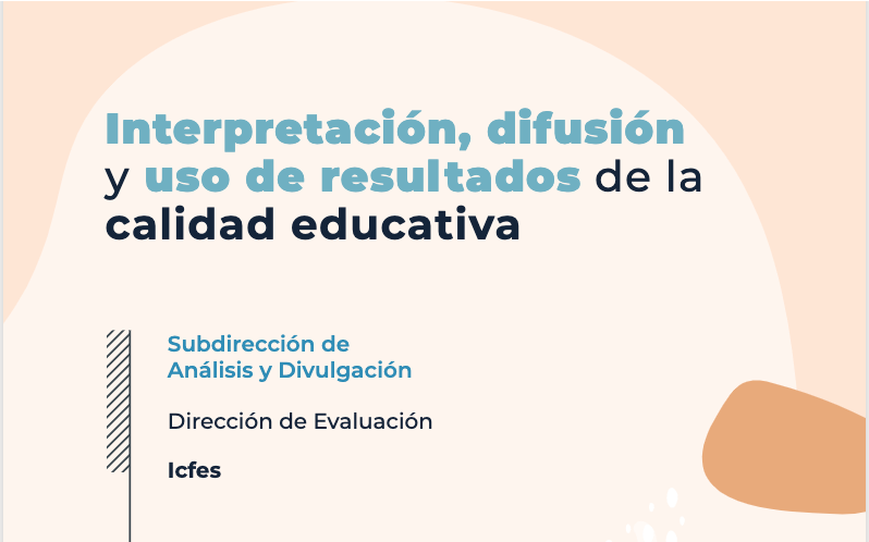 Interpretación, difusión y uso de resultados