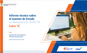 Informe técnico sobre el examen de Estado en tiempos de la COVID-19. Saber 11